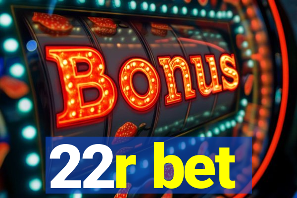 22r bet